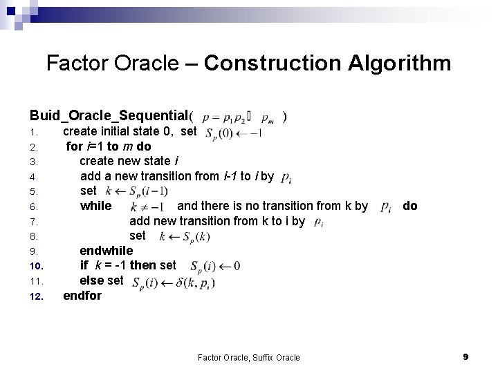 Factor Oracle – Construction Algorithm Buid_Oracle_Sequential( 1. 2. 3. 4. 5. 6. 7. 8.