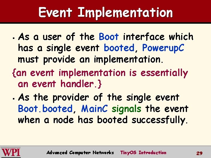 Event Implementation As a user of the Boot interface which has a single event