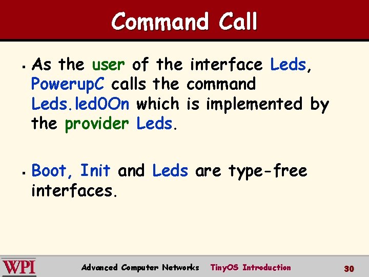 Command Call § § As the user of the interface Leds, Powerup. C calls