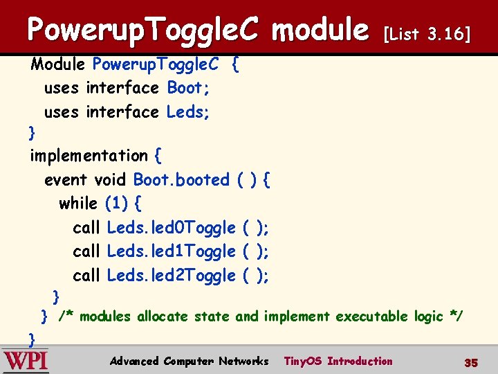 Powerup. Toggle. C module [List 3. 16] Module Powerup. Toggle. C { uses interface