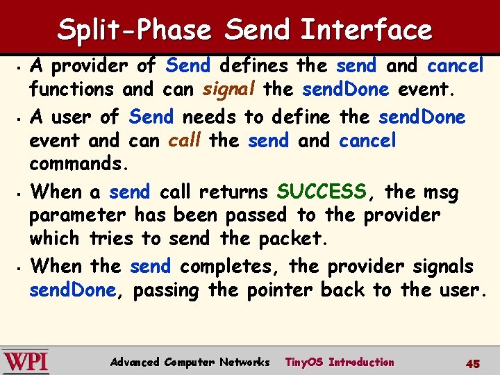 Split-Phase Send Interface § § A provider of Send defines the send and cancel