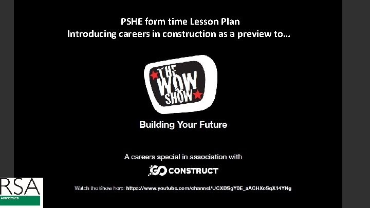 PSHE form time Lesson Plan Introducing careers in construction as a preview to… 