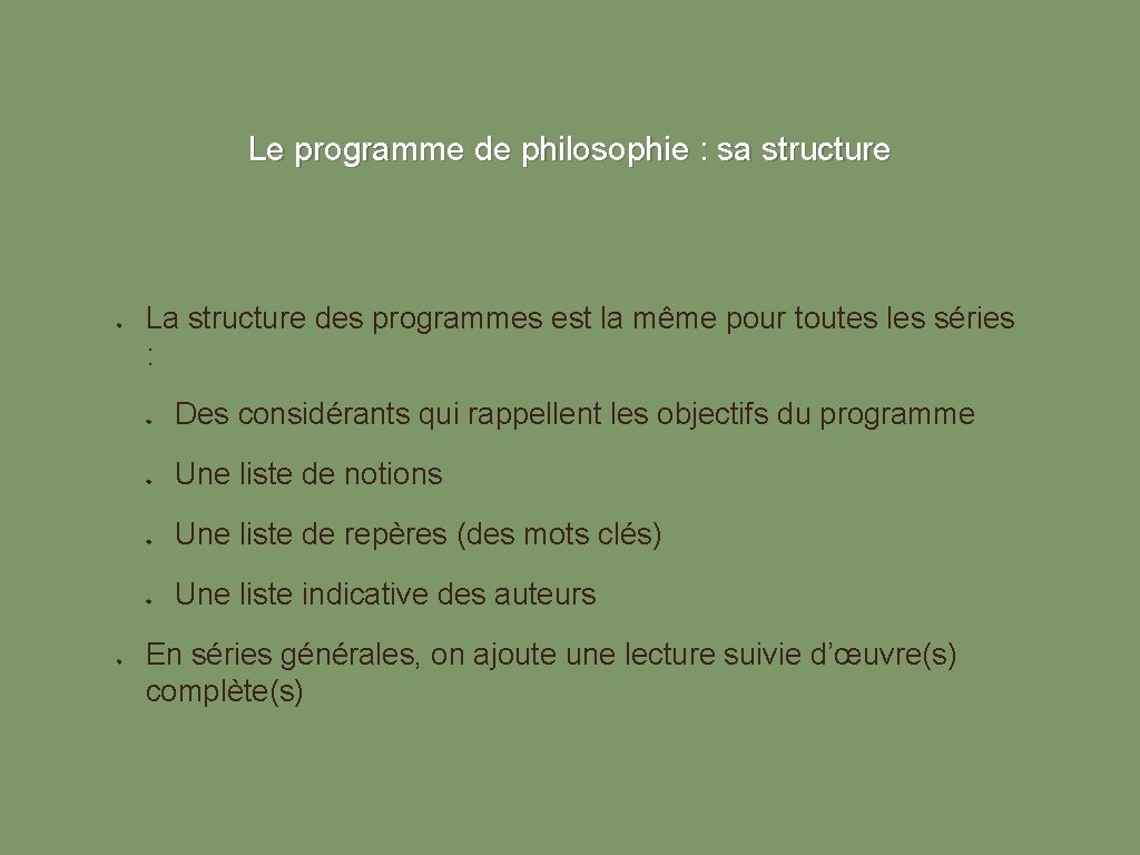 Le programme de philosophie : sa structure La structure des programmes est la même