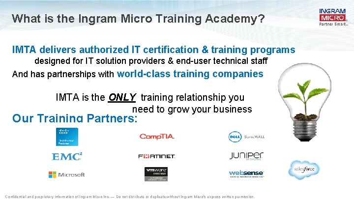 What is the Ingram Micro Training Academy? IMTA delivers authorized IT certification & training