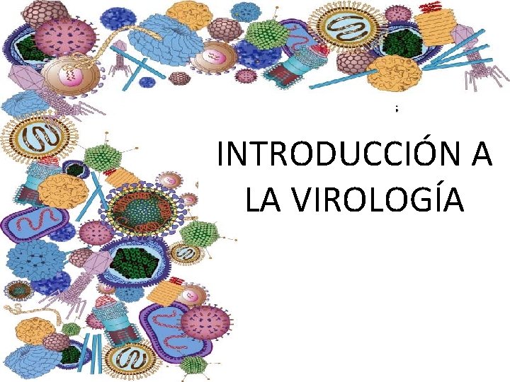 INTRODUCCIÓN A LA VIROLOGÍA 