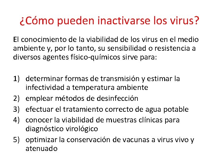 ¿Cómo pueden inactivarse los virus? El conocimiento de la viabilidad de los virus en