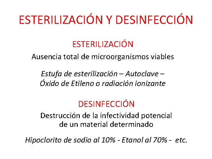ESTERILIZACIÓN Y DESINFECCIÓN ESTERILIZACIÓN Ausencia total de microorganismos viables Estufa de esterilización – Autoclave