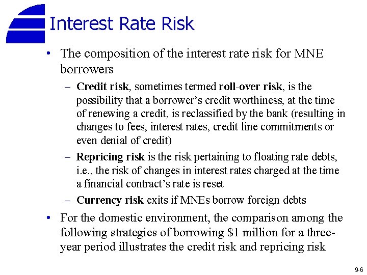 Interest Rate Risk • The composition of the interest rate risk for MNE borrowers