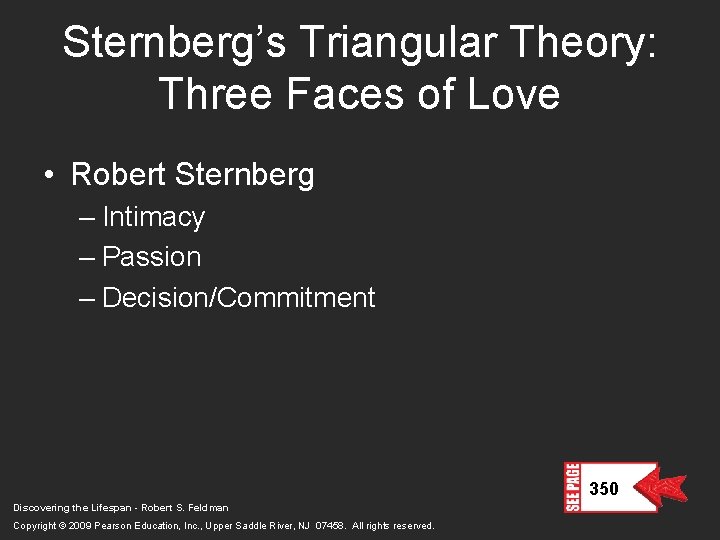 Sternberg’s Triangular Theory: Three Faces of Love • Robert Sternberg – Intimacy – Passion