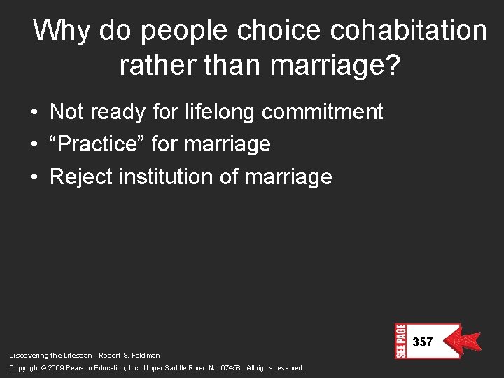 Why do people choice cohabitation rather than marriage? • Not ready for lifelong commitment