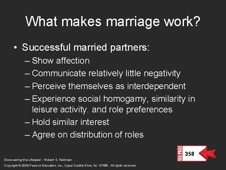 What makes marriage work? • Successful married partners: – Show affection – Communicate relatively