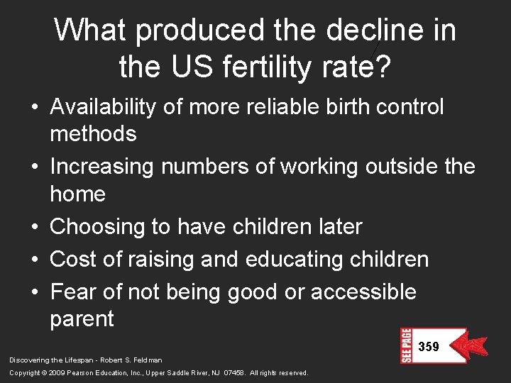 What produced the decline in the US fertility rate? • Availability of more reliable