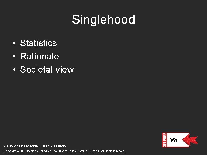 Singlehood • Statistics • Rationale • Societal view 361 Discovering the Lifespan - Robert