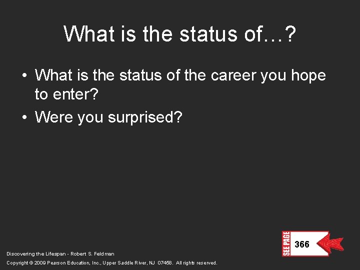 What is the status of…? • What is the status of the career you