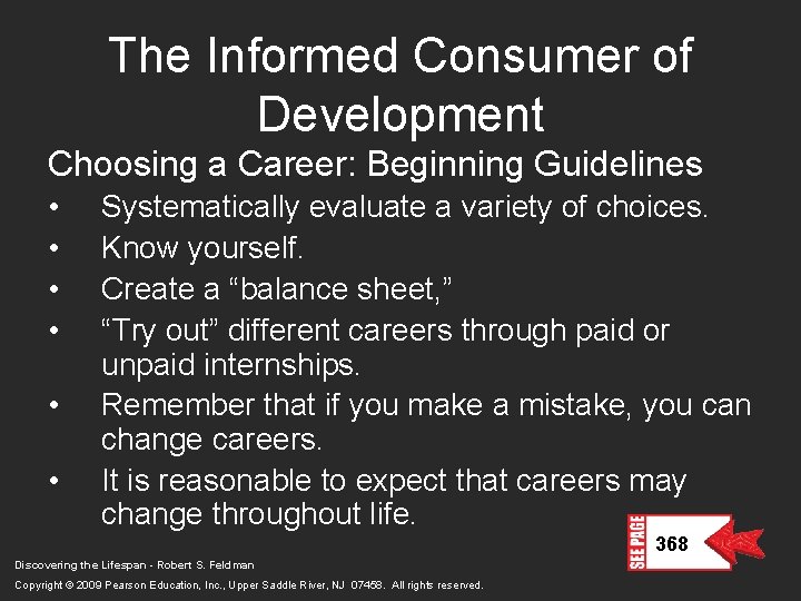 The Informed Consumer of Development Choosing a Career: Beginning Guidelines • • • Systematically