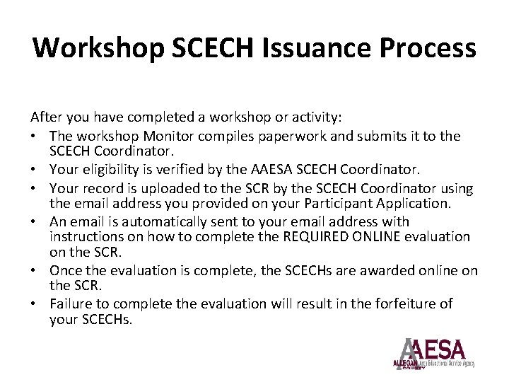Workshop SCECH Issuance Process After you have completed a workshop or activity: • The