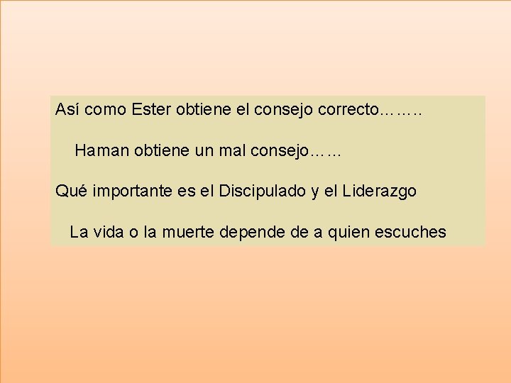 Así como Ester obtiene el consejo correcto……. . Haman obtiene un mal consejo…… Qué