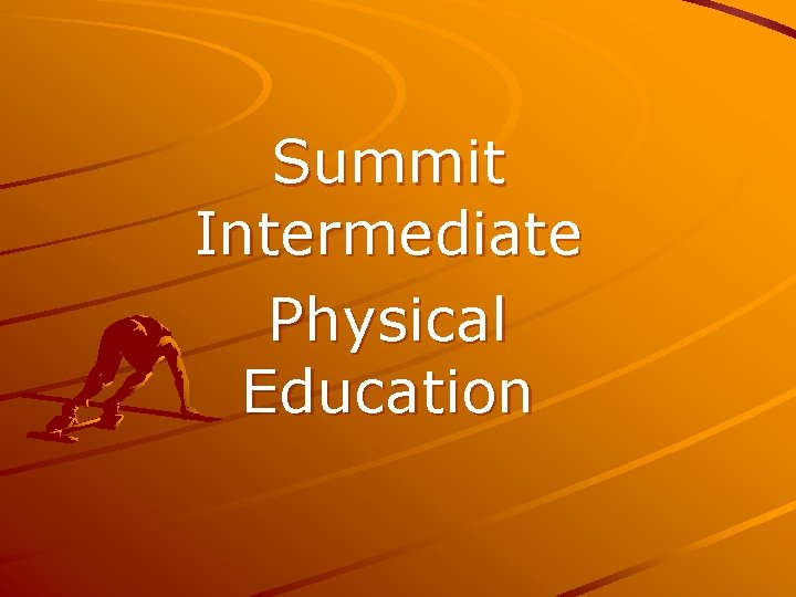 Summit Intermediate Physical Education 