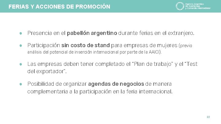 FERIAS Y ACCIONES DE PROMOCIÓN ● Presencia en el pabellón argentino durante ferias en