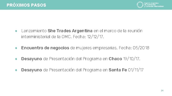 PRÓXIMOS PASOS ● Lanzamiento She Trades Argentina en el marco de la reunión interministerial