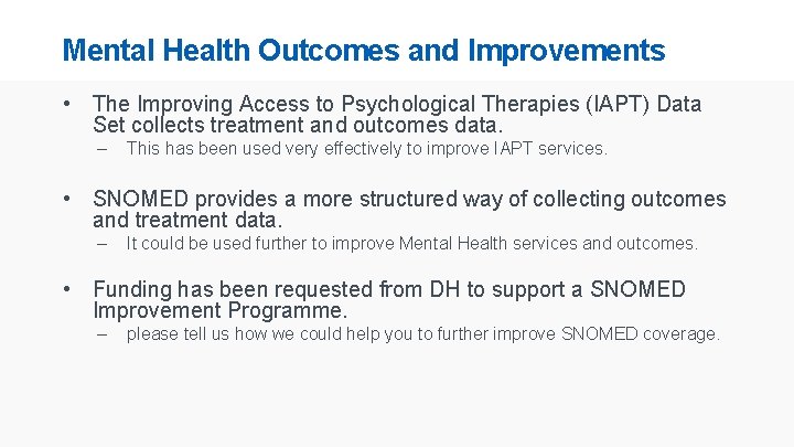 Mental Health Outcomes and Improvements • The Improving Access to Psychological Therapies (IAPT) Data
