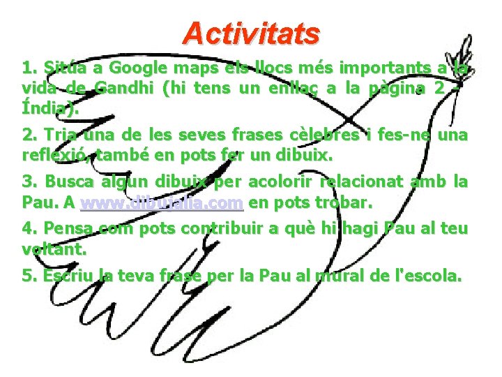 Activitats 1. Sitúa a Google maps els llocs més importants a la vida de