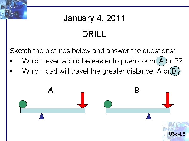 January 4, 2011 DRILL Sketch the pictures below and answer the questions: • Which