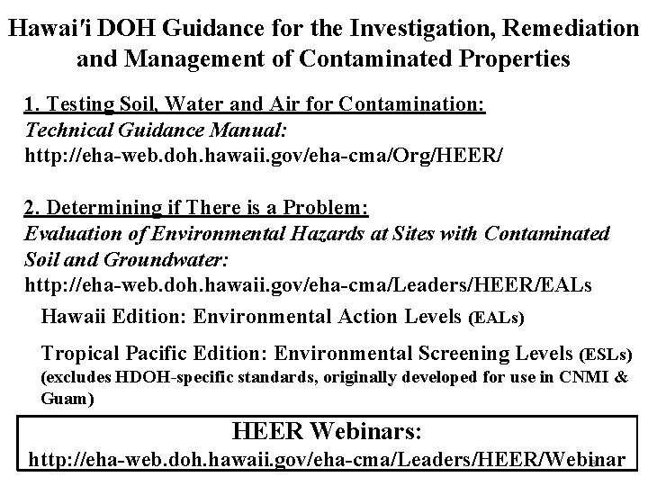 Hawai′i DOH Guidance for the Investigation, Remediation and Management of Contaminated Properties 1. Testing