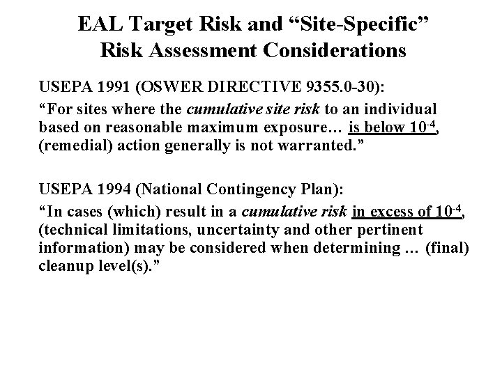 EAL Target Risk and “Site-Specific” Risk Assessment Considerations USEPA 1991 (OSWER DIRECTIVE 9355. 0