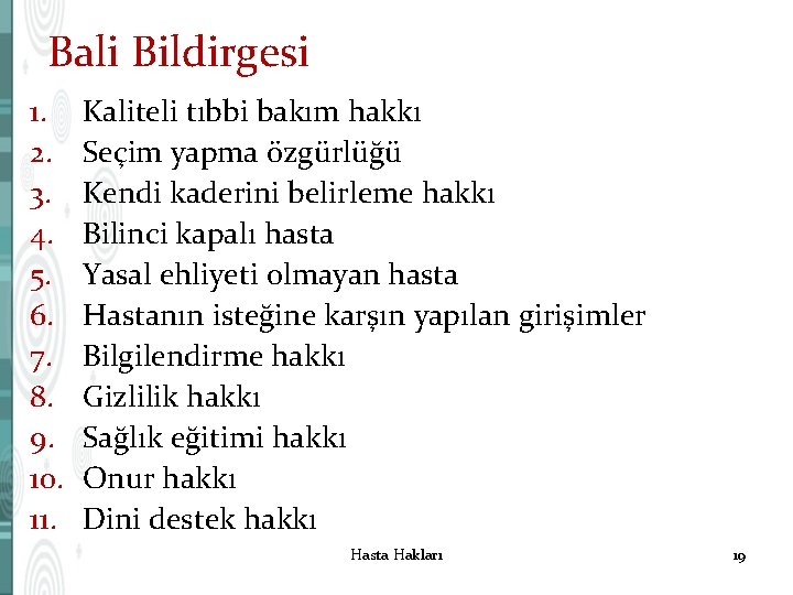 Bali Bildirgesi 1. 2. 3. 4. 5. 6. 7. 8. 9. 10. 11. Kaliteli