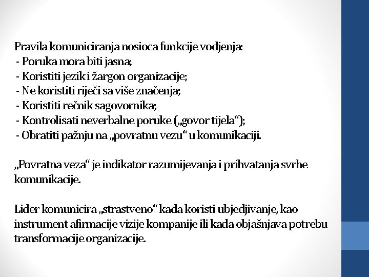 Pravila komuniciranja nosioca funkcije vodjenja: - Poruka mora biti jasna; - Koristiti jezik i