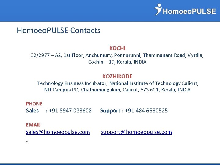 Homoeo. PULSE Contacts KOCHI 32/2977 – A 2, 1 st Floor, Anchumury, Ponnurunni, Thammanam