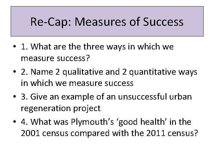 Re-Cap: Measures of Success • 1. What are three ways in which we measure