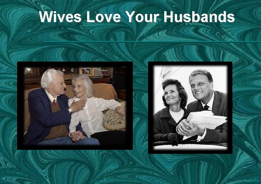 Wives Love Your Husbands 