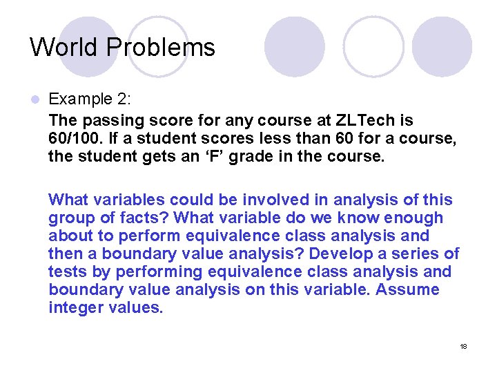 World Problems l Example 2: The passing score for any course at ZLTech is World Problems l Example 2: The passing score for any course at ZLTech is