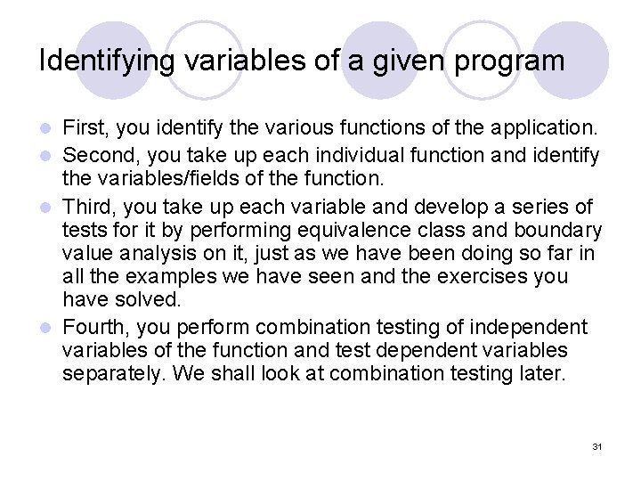 Identifying variables of a given program First, you identify the various functions of the Identifying variables of a given program First, you identify the various functions of the