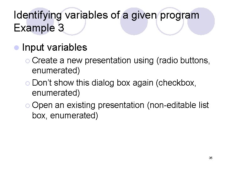 Identifying variables of a given program Example 3 l Input variables ¡ Create a Identifying variables of a given program Example 3 l Input variables ¡ Create a