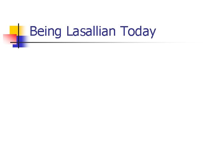 Being Lasallian Today 