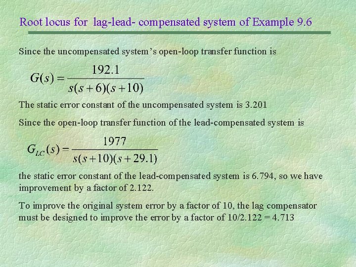 Root locus for lag-lead- compensated system of Example 9. 6 Since the uncompensated system’s