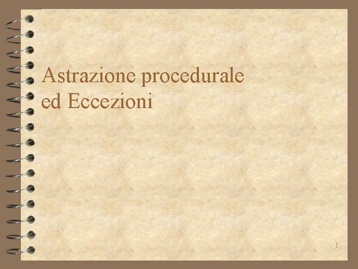 Astrazione procedurale ed Eccezioni 1 