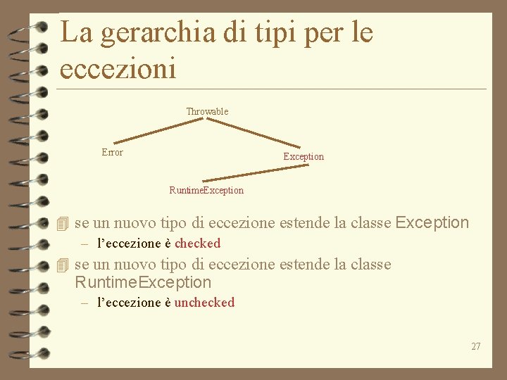 La gerarchia di tipi per le eccezioni Throwable Error Exception Runtime. Exception 4 se