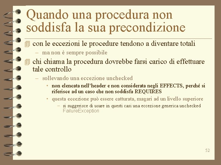 Quando una procedura non soddisfa la sua precondizione 4 con le eccezioni le procedure