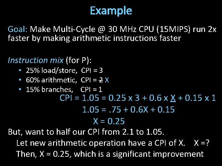 Example Goal: Make Multi-Cycle @ 30 MHz CPU (15 MIPS) run 2 x faster