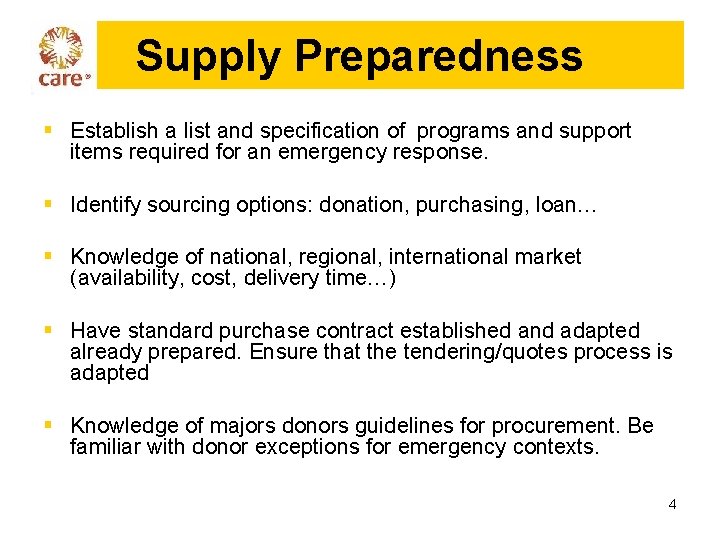 Supply Preparedness § Establish a list and specification of programs and support items required
