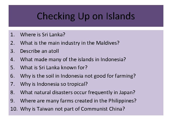 Checking Up on Islands 1. 2. 3. 4. 5. 6. 7. 8. 9. 10.