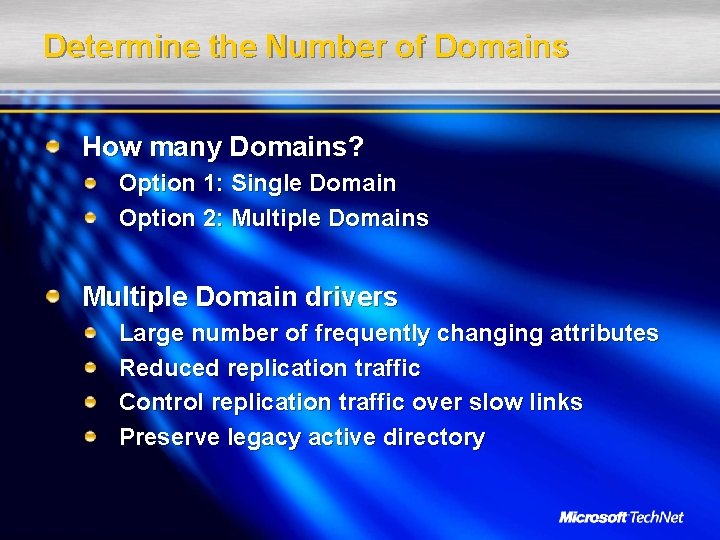 Determine the Number of Domains How many Domains? Option 1: Single Domain Option 2: