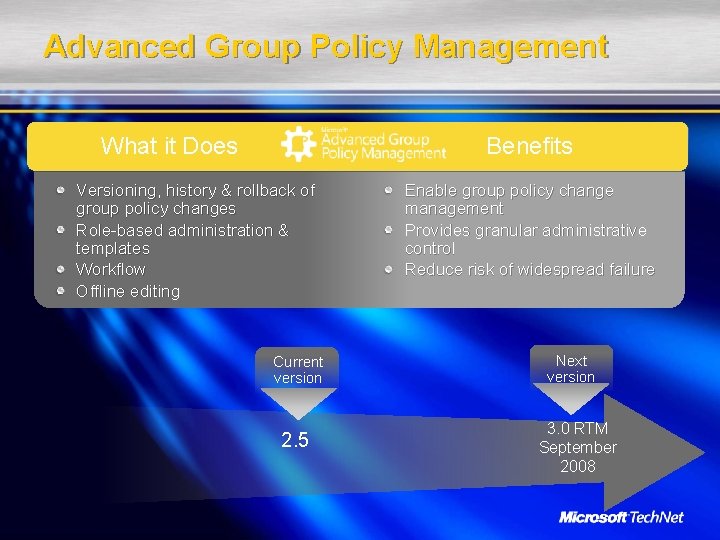 Advanced Group Policy Management Benefits What it Does Versioning, history & rollback of group