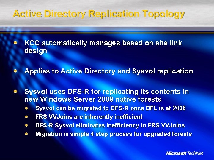 Active Directory Replication Topology KCC automatically manages based on site link design Applies to