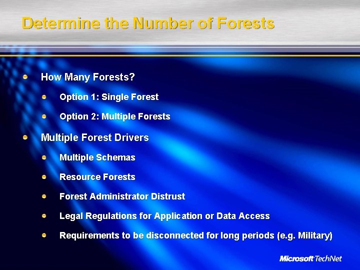 Determine the Number of Forests How Many Forests? Option 1: Single Forest Option 2:
