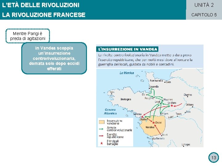 L’ETÀ DELLE RIVOLUZIONI LA RIVOLUZIONE FRANCESE UNITÀ 2 CAPITOLO 5 Mentre Parigi è preda